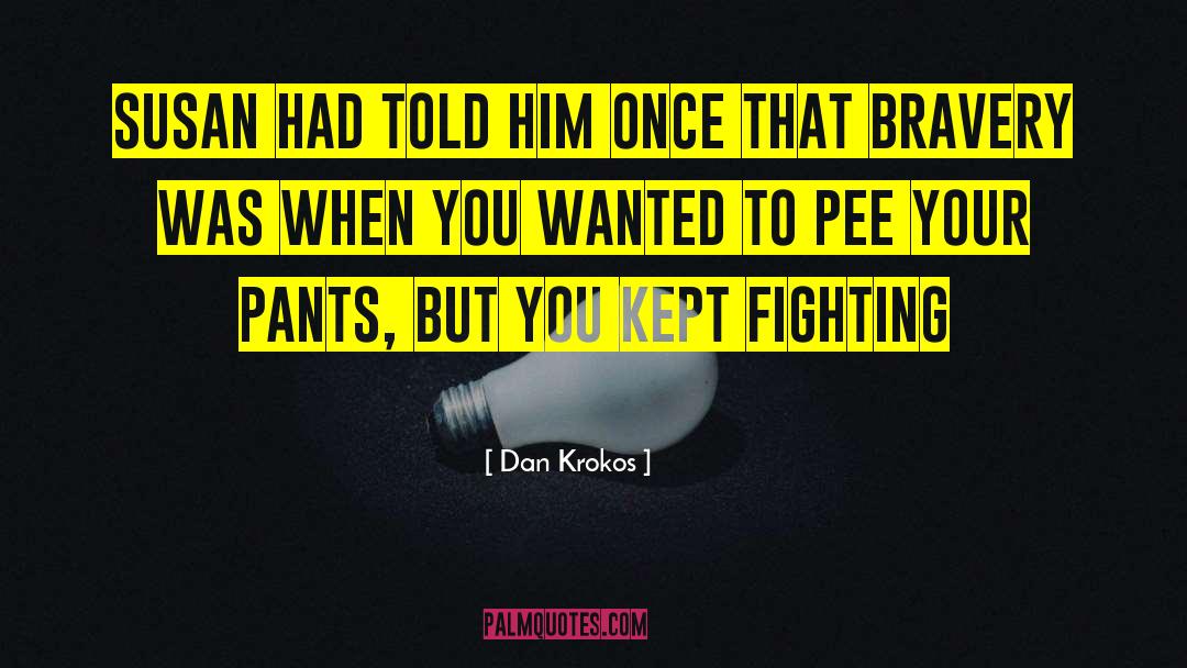 Dan Krokos quotes by Dan Krokos