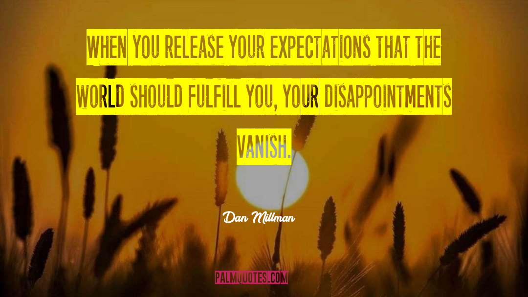 Dan Millman quotes by Dan Millman