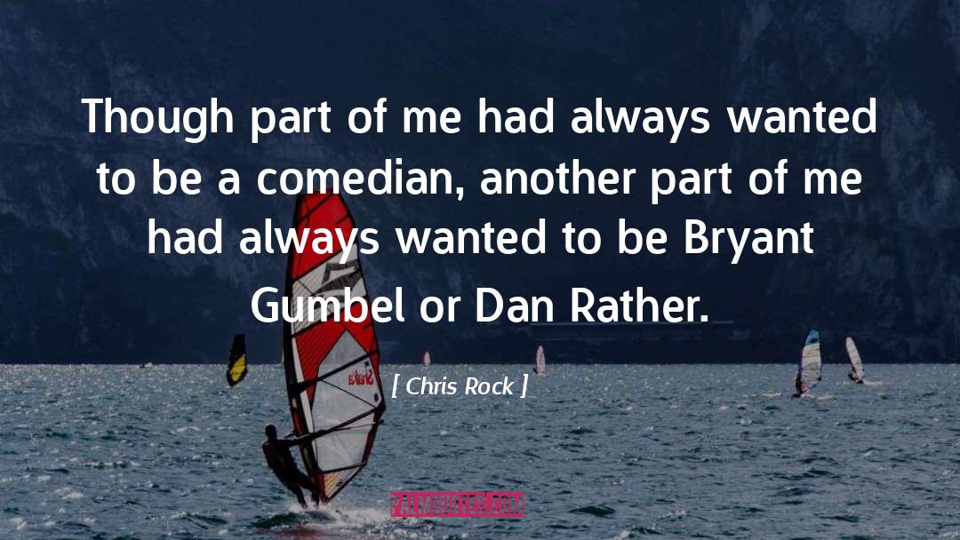 Dan Rather quotes by Chris Rock