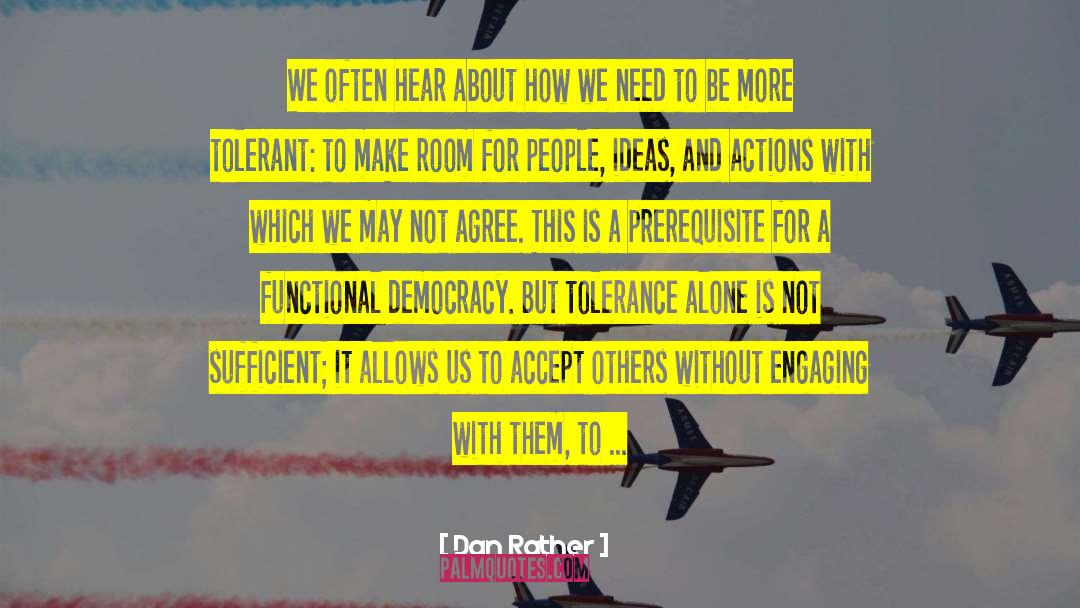 Dan Rather quotes by Dan Rather