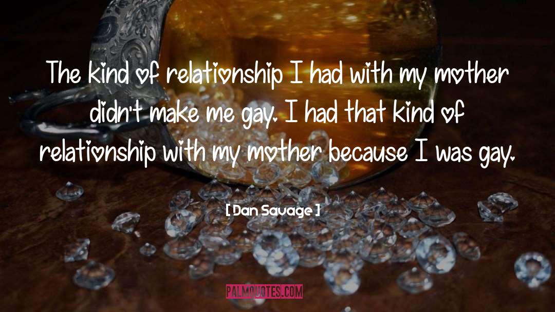 Dan Savage quotes by Dan Savage