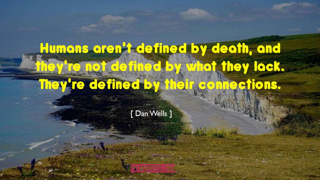 Dan Wells quotes by Dan Wells