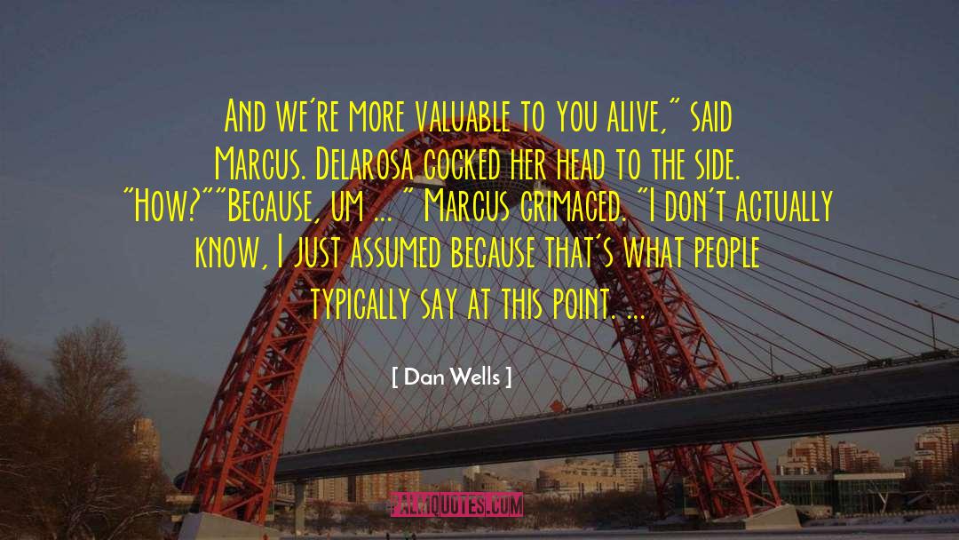 Dan Wells quotes by Dan Wells