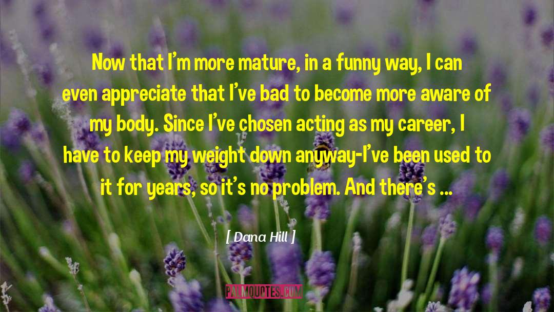 Dana Ives quotes by Dana Hill