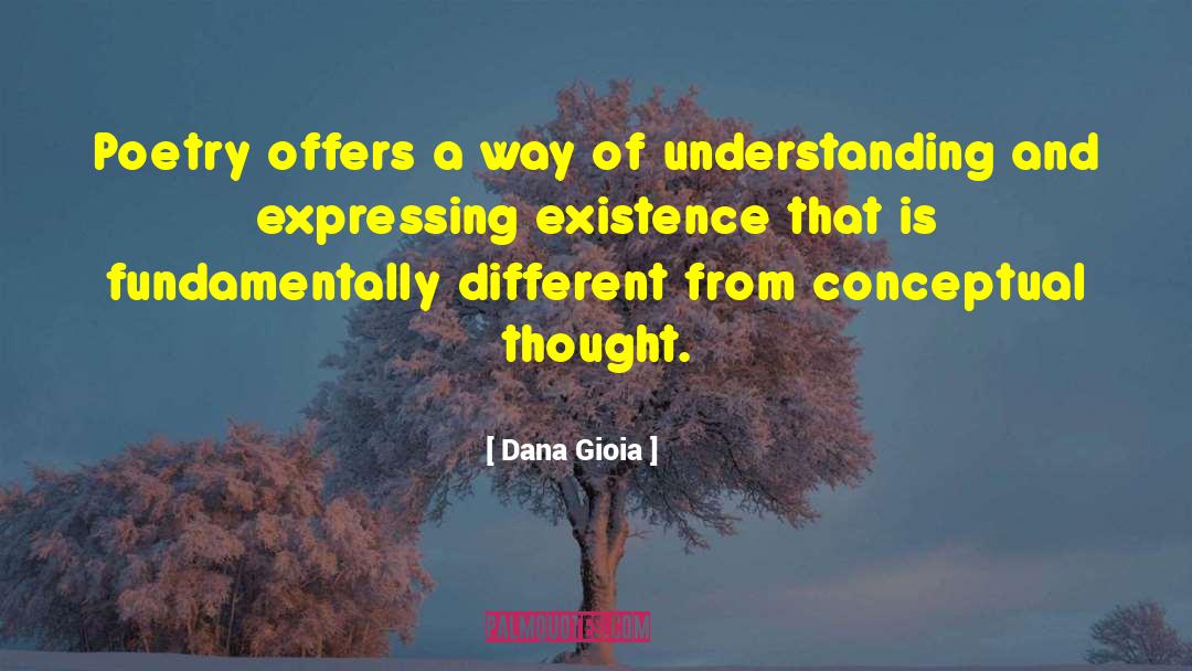 Dana quotes by Dana Gioia