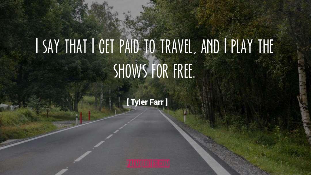 Dana Tyler quotes by Tyler Farr