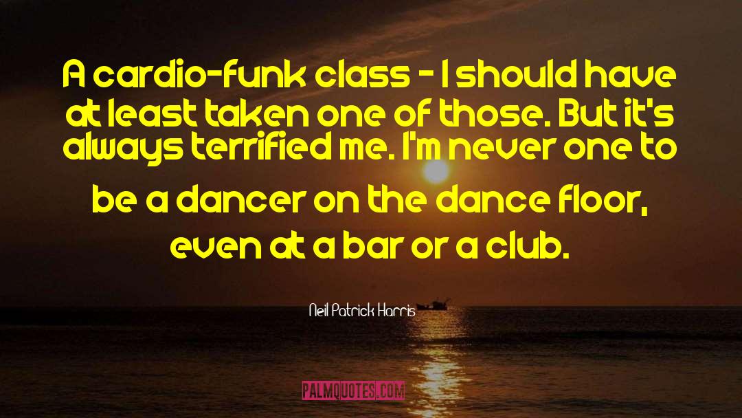 Dance Class quotes by Neil Patrick Harris