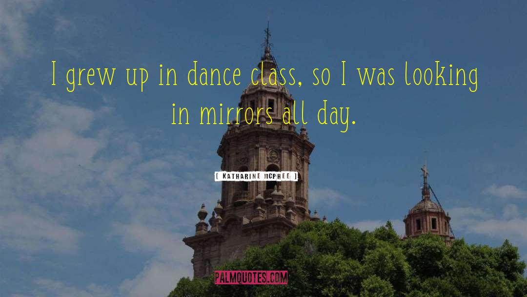 Dance Class quotes by Katharine McPhee