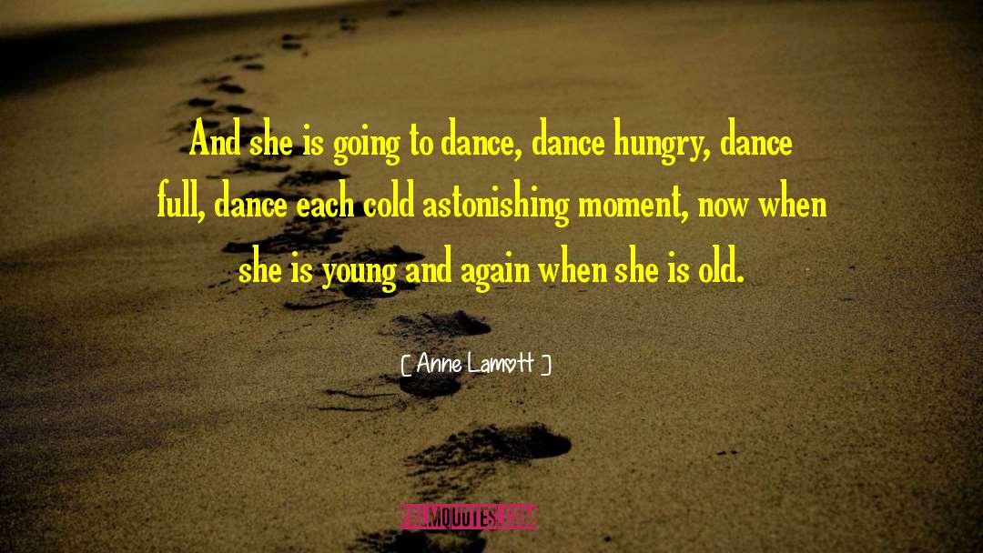 Dance Dance quotes by Anne Lamott