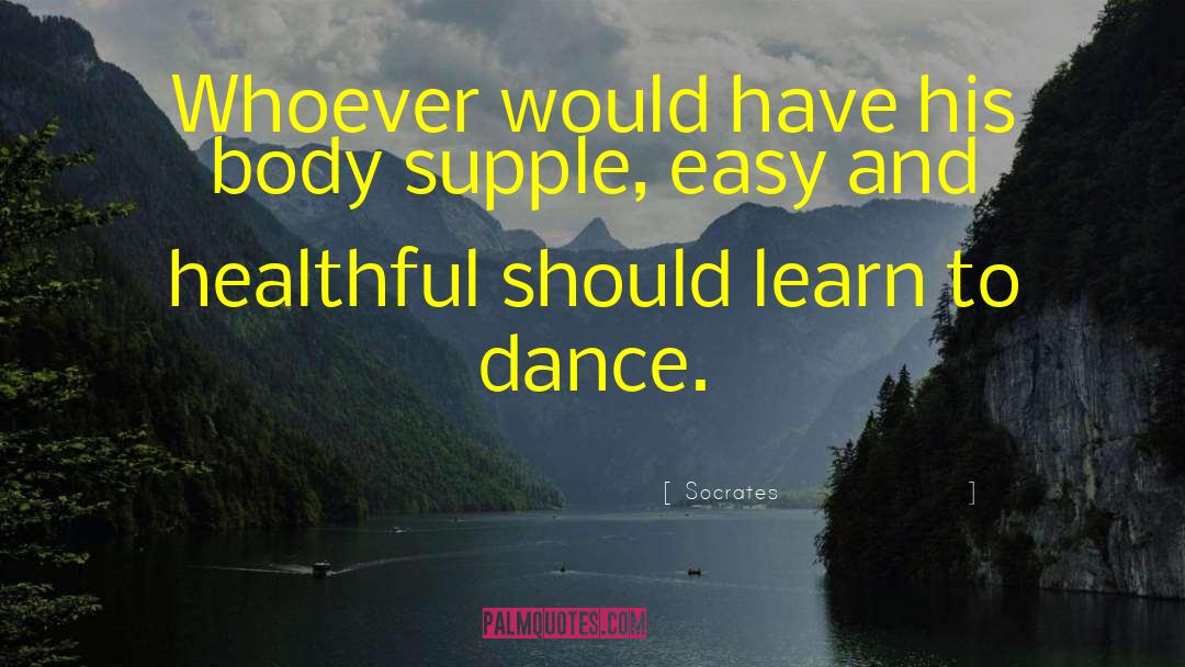 Dance Dance quotes by Socrates