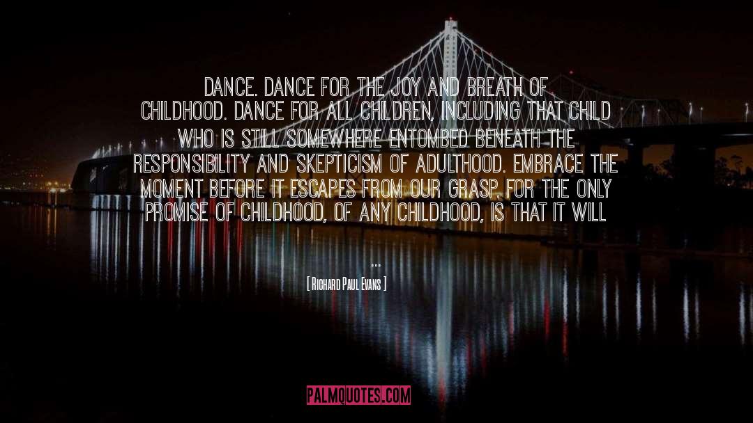 Dance Dance quotes by Richard Paul Evans