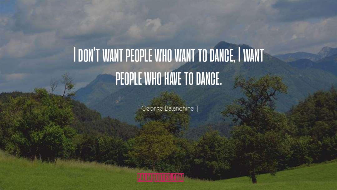 Dance Dance quotes by George Balanchine