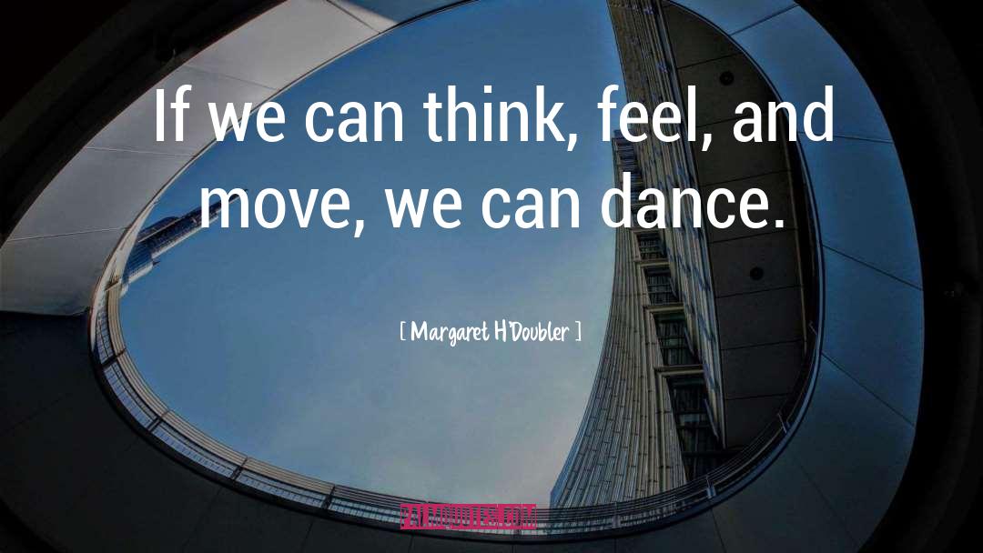 Dance Dance quotes by Margaret H'Doubler