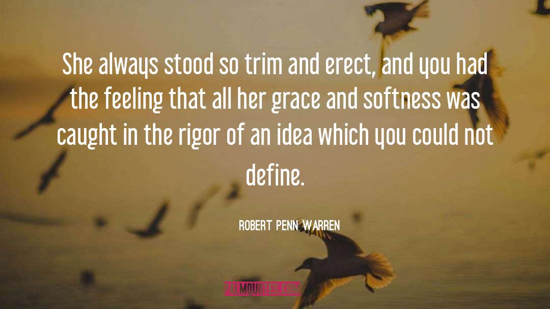 Dance Feeling quotes by Robert Penn Warren