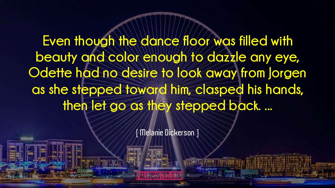 Dance Floor quotes by Melanie Dickerson
