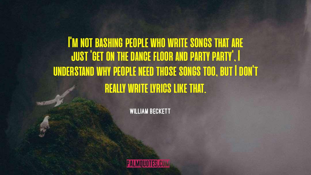 Dance Floor quotes by William Beckett