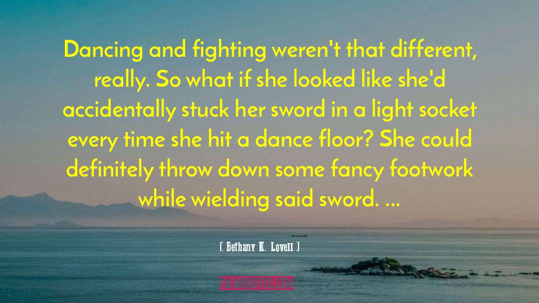 Dance Floor quotes by Bethany K. Lovell
