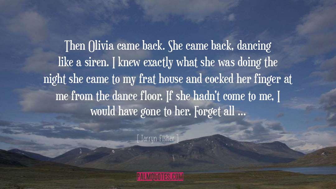 Dance Floor quotes by Tarryn Fisher