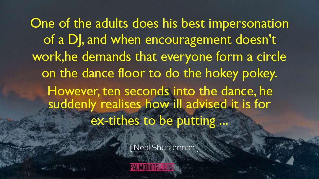 Dance Floor quotes by Neal Shusterman