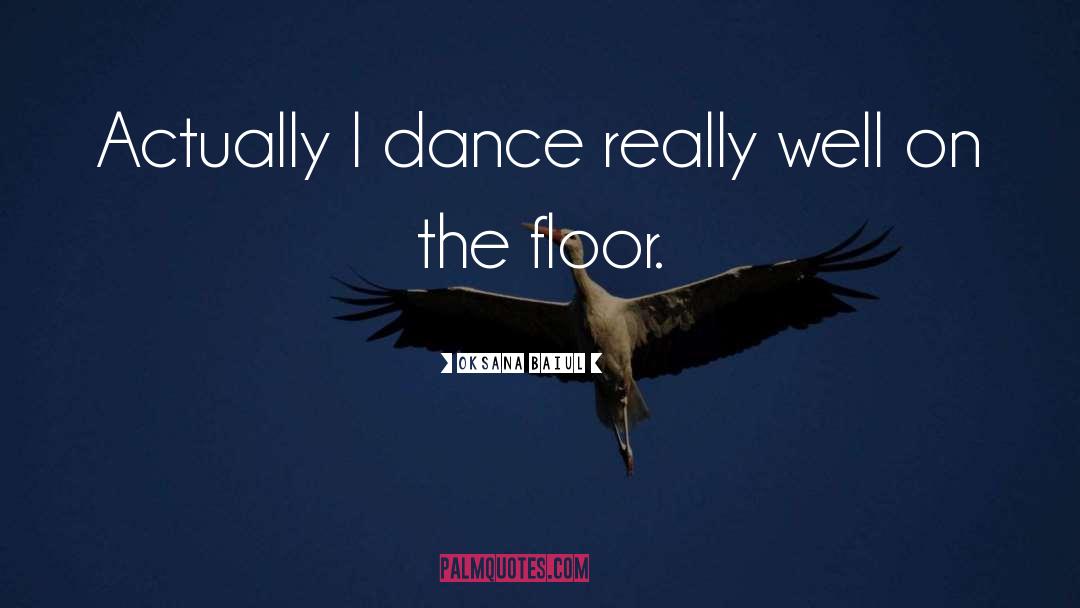 Dance Floor quotes by Oksana Baiul