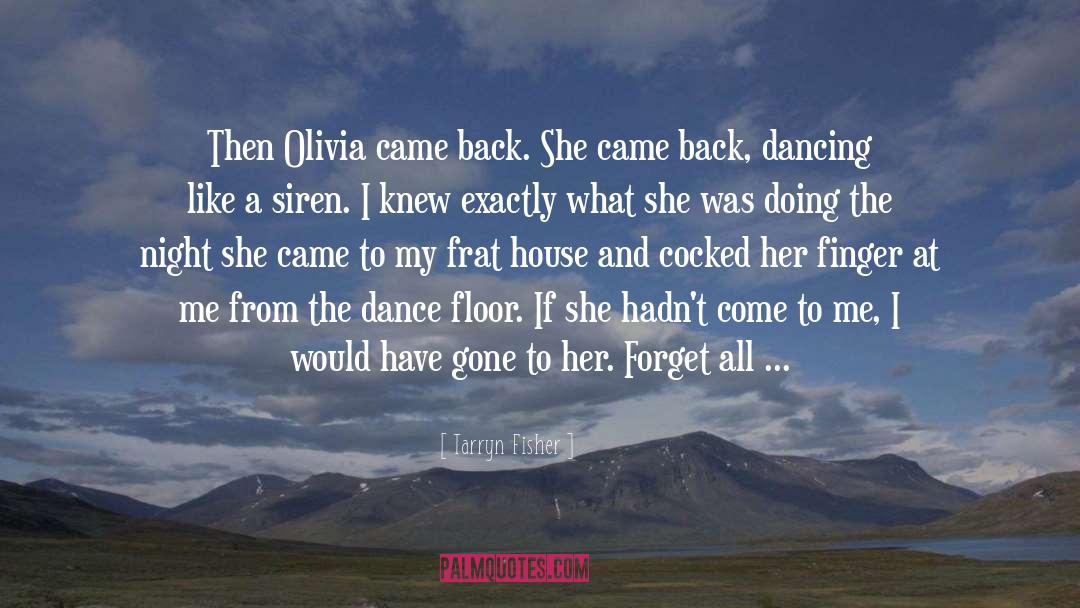 Dance For Me 1 quotes by Tarryn Fisher