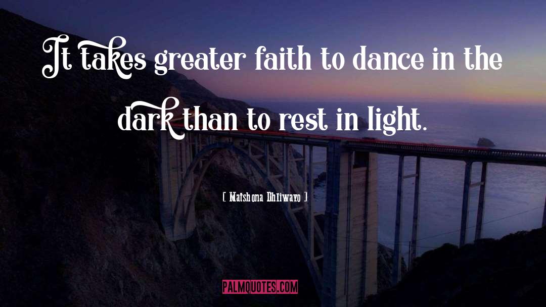 Dance In The Dark quotes by Matshona Dhliwayo