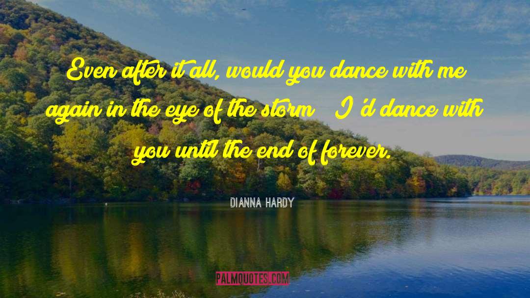 Dance In The Rain quotes by Dianna Hardy