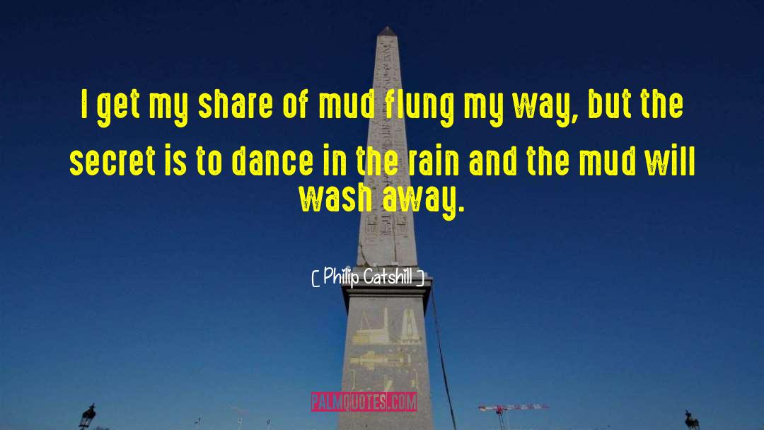 Dance In The Rain quotes by Philip Catshill