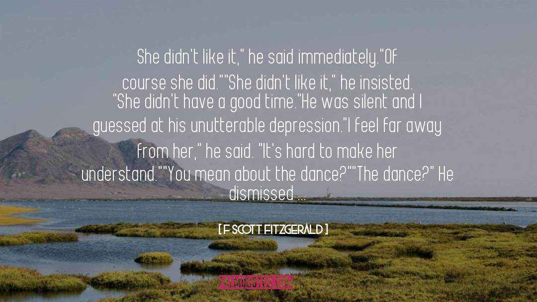Dance Is quotes by F Scott Fitzgerald