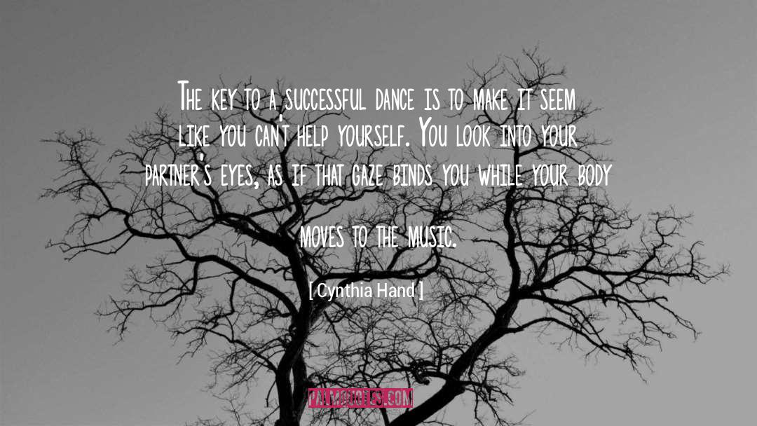 Dance Is quotes by Cynthia Hand