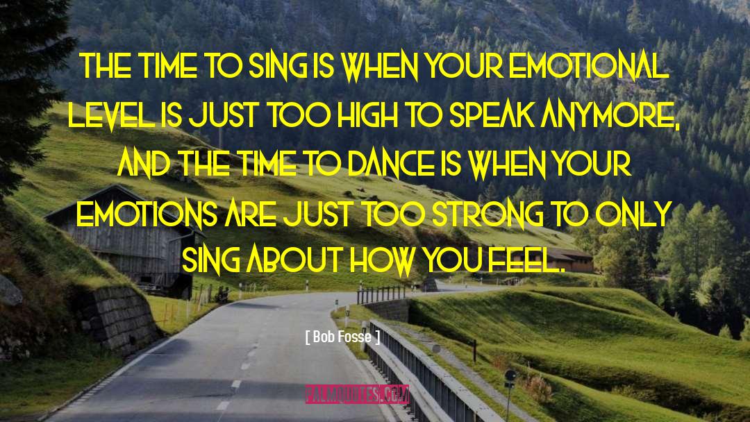 Dance Is quotes by Bob Fosse