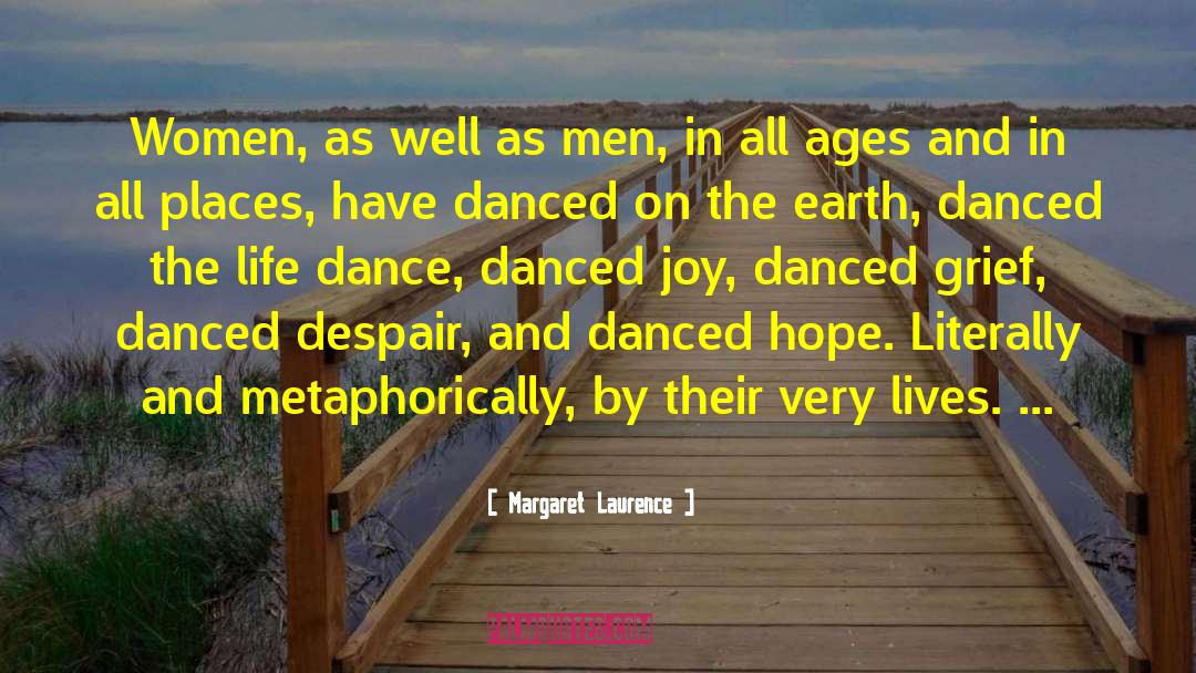 Dance Life quotes by Margaret Laurence