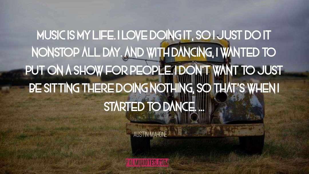 Dance Life quotes by Austin Mahone