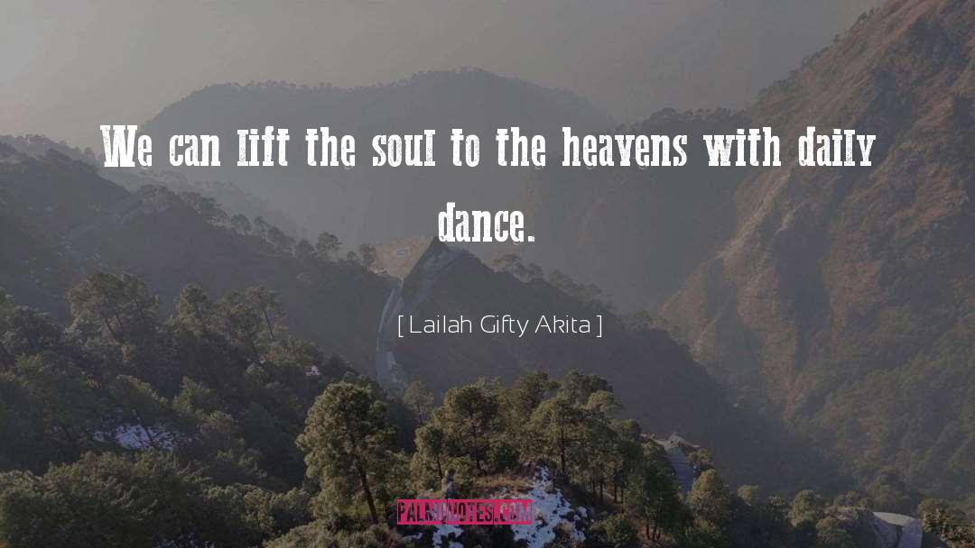 Dance Life quotes by Lailah Gifty Akita