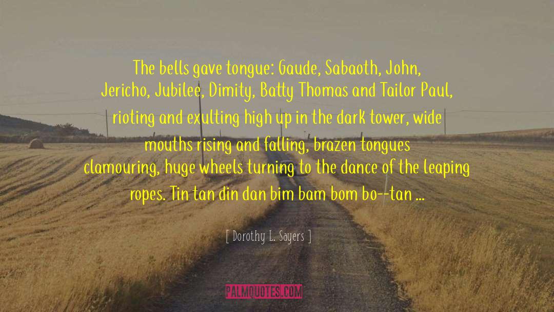 Dance Like A Peacock quotes by Dorothy L. Sayers
