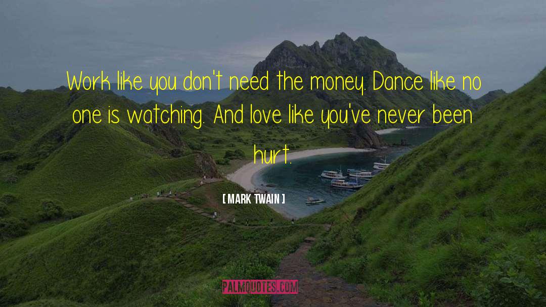 Dance Like No One Is Watching quotes by Mark Twain