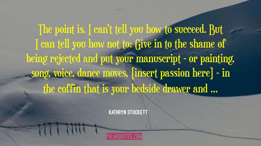 Dance Moves quotes by Kathryn Stockett