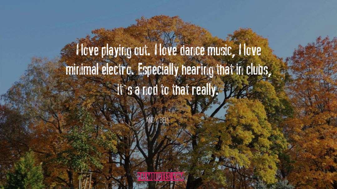 Dance Music quotes by Andy Bell
