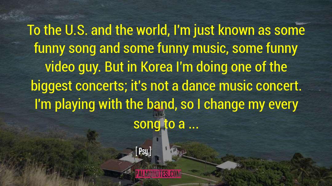 Dance Music quotes by Psy