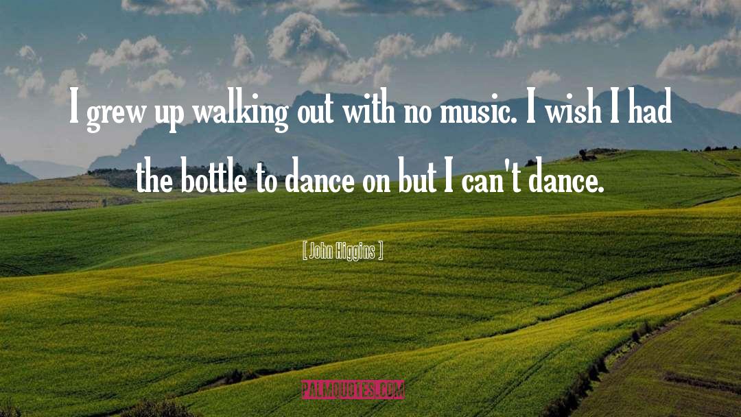 Dance Music quotes by John Higgins