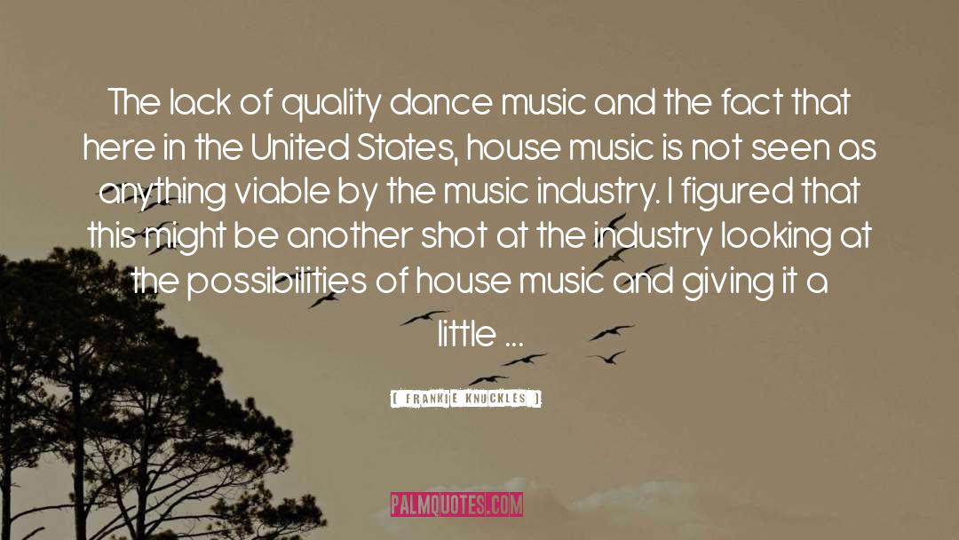 Dance Music quotes by Frankie Knuckles