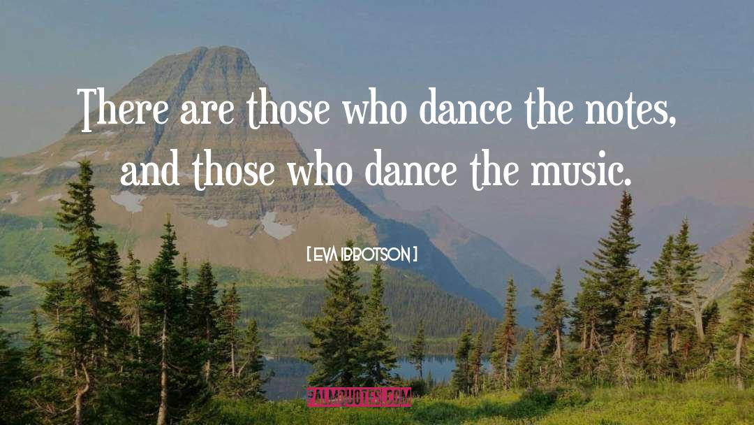 Dance Music quotes by Eva Ibbotson