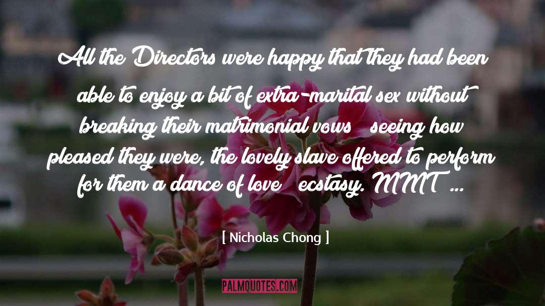 Dance Of The Happy Shades quotes by Nicholas Chong