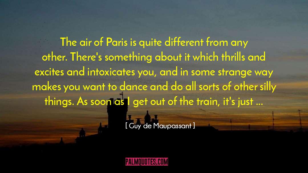 Dance Of The Happy Shades quotes by Guy De Maupassant