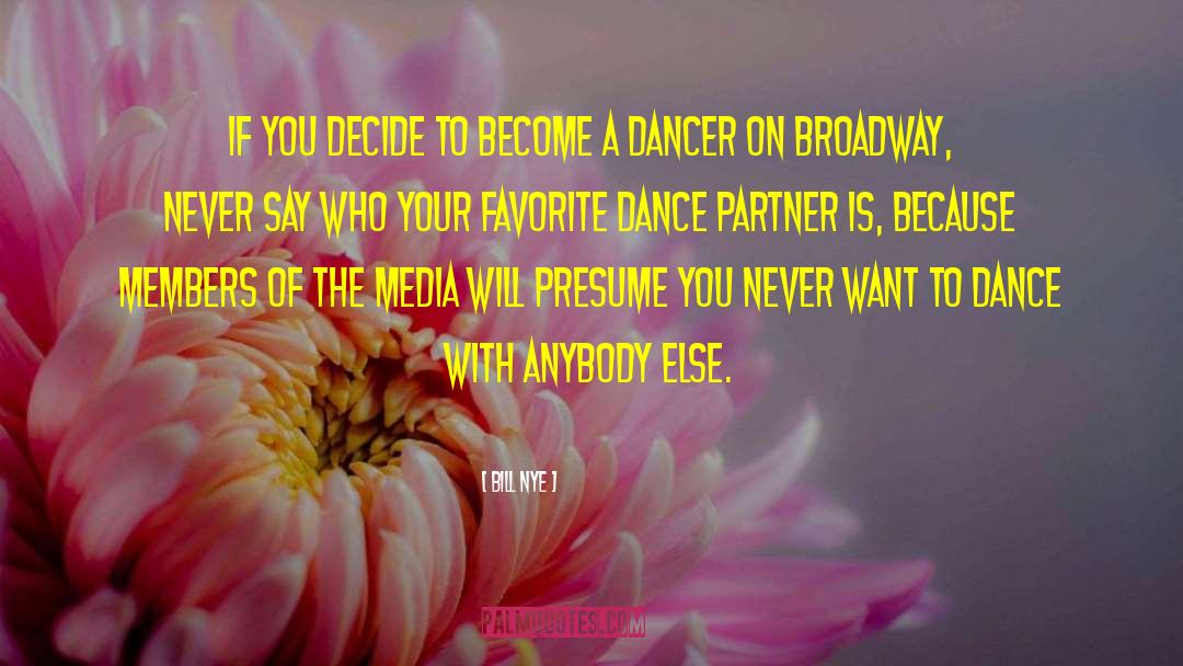 Dance Partner quotes by Bill Nye
