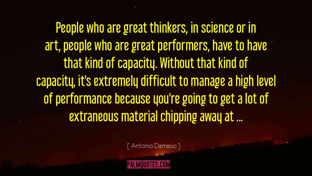 Dance Performance quotes by Antonio Damasio
