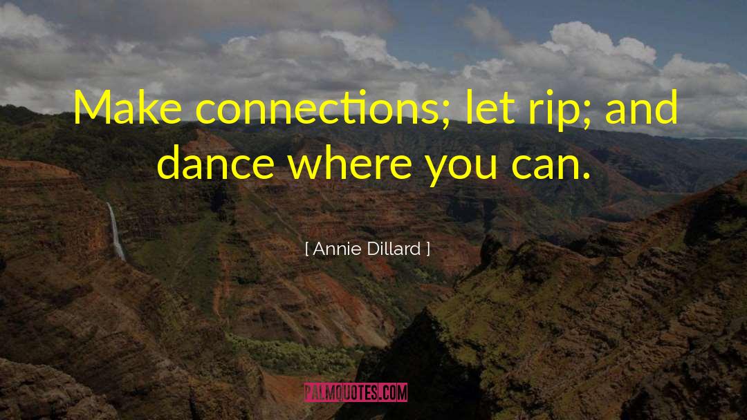 Dance Prom quotes by Annie Dillard