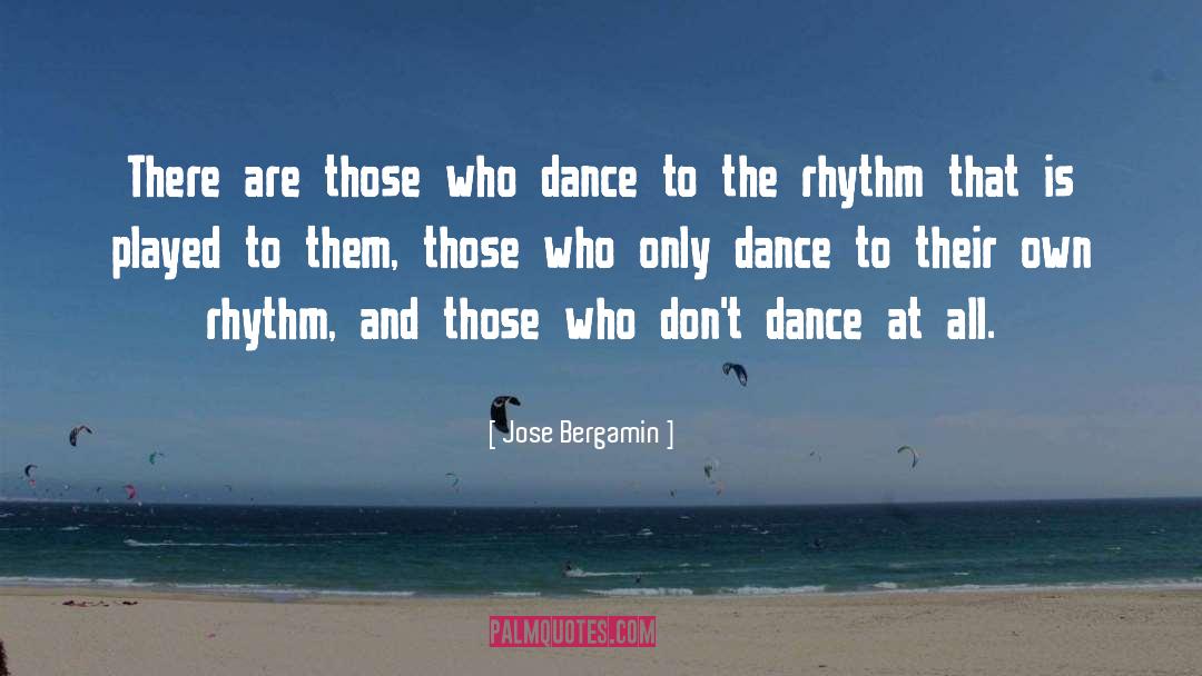 Dance quotes by Jose Bergamin