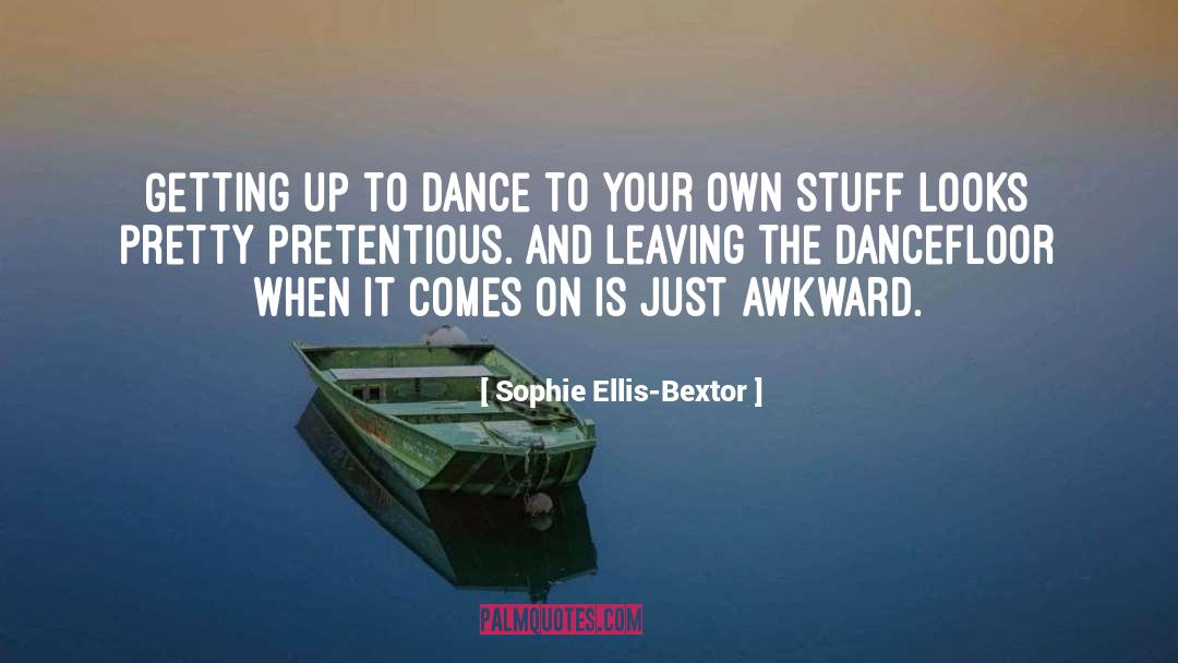 Dance quotes by Sophie Ellis-Bextor