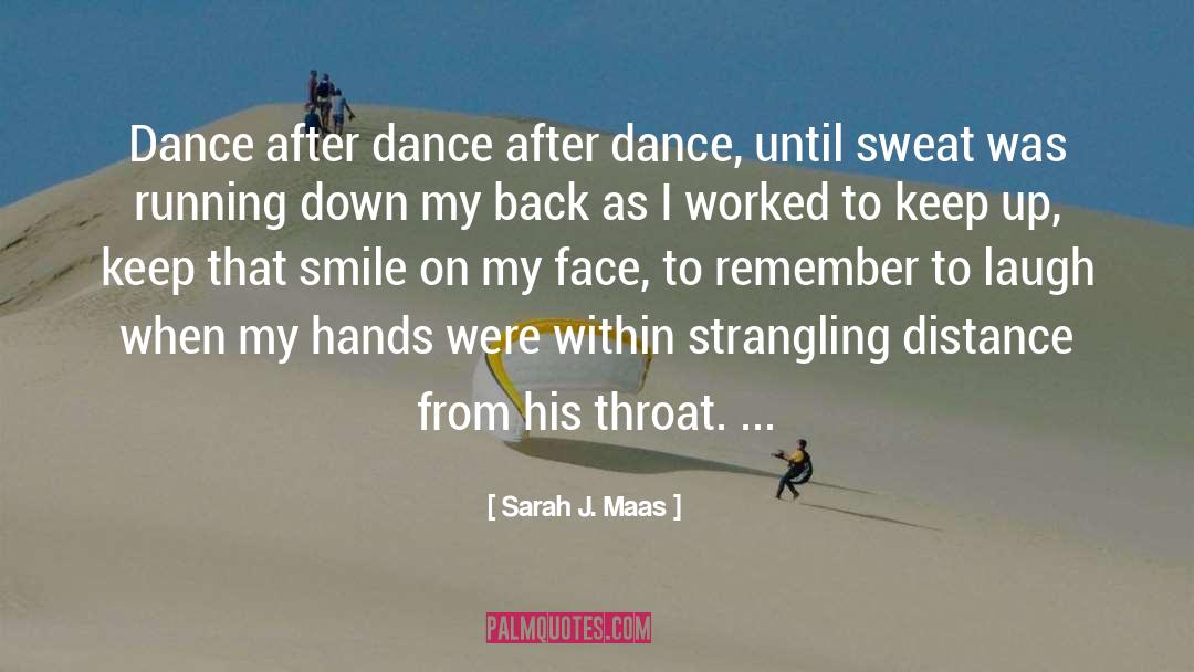 Dance quotes by Sarah J. Maas